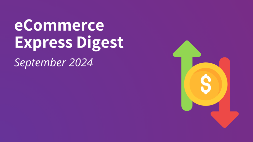 eCommerce Express Digest - September 2024