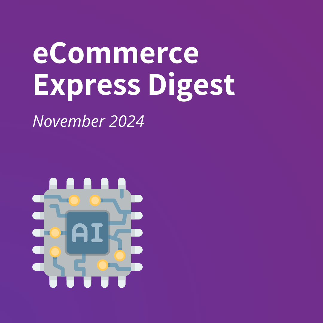 eCommerce Express Digest - November 2024 Square