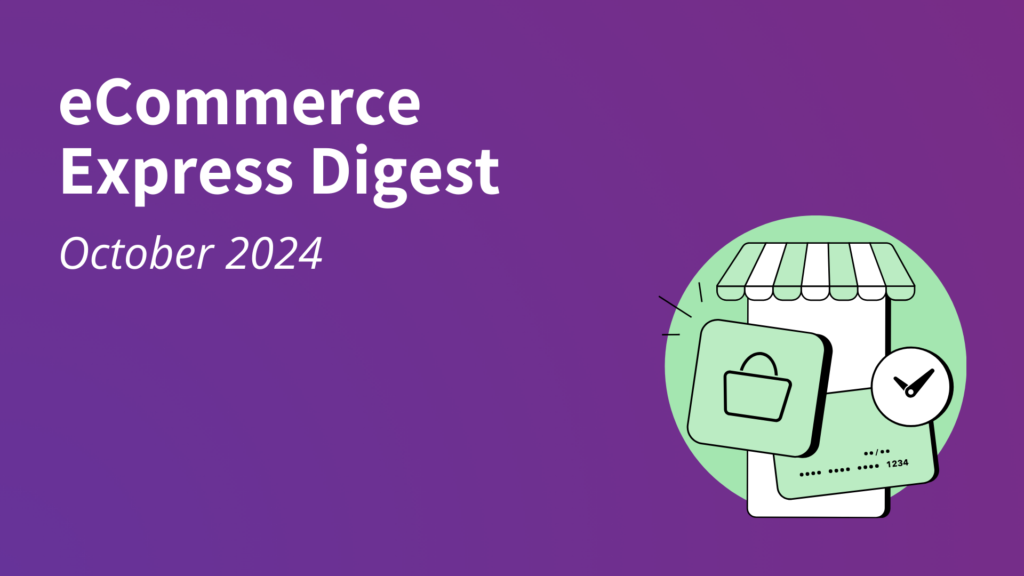 eCommerce Express Digest - October 2024